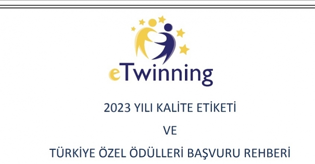 2023 Yılı eTwinning Kalite Etiketi ve Türkiye Özel Ödülleri Başvuru Rehberi