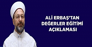 Ali Erbaş'tan Değerler Eğitimi Açıklaması