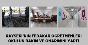 Kayseri'nin Fedakar Öğretmenleri Okulun Bakım ve Onarımını Yaptı
